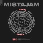 cover: Anelisa Lamola|Mistajam - Party (Extended Mix)