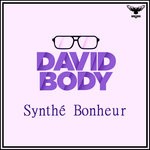 cover: David Body - Synthe Bonheur