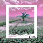 cover: Glasscat|Oscar Yuan - Even Better