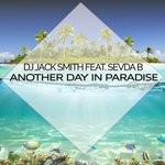 cover: Dj Jack Smith|Sevda B - Another Day In Paradise