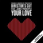 cover: Director's Cut|Eric Kupper|Frankie Knuckles|Jamie Principle - Your Love