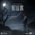 cover: Intence - Nuh Talk Long