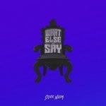 cover: Slick Naim - What Else To Say (Explicit)