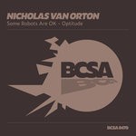 cover: Nicholas Van Orton - Some Robots Are Ok