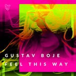 cover: Gustav Boje - Feel This Way