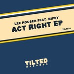 cover: Lee Houser|Nipsy - Act Right EP