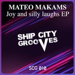 cover: Mateo Makams - Joy & Silly Laughs EP