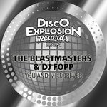 cover: Dj Fopp|The Blastmasters - You & Me Forever (Extended Mix)