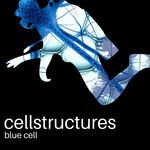 cover: Blue Cell - Cellstructures