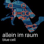 cover: Blue Cell - Allein Im Raum