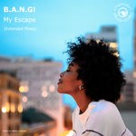 cover: B.a.n.g! - My Escape (Extended Mixes)