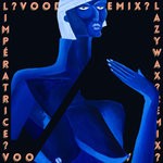 cover: L'imperatrice - Voodoo? (Lazywax Remix)