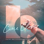 cover: Cathy Battistessa|Dan Perry - Come Closer