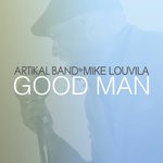 cover: Artikal Band|Mike Louvila - Good Man