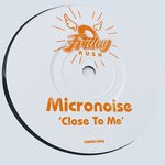 cover: Micronoise - Close To Me