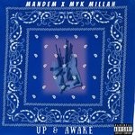 cover: Mandem|Myk Millah - Up & Awake (Explicit)