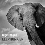 cover: Nigel Hayes - Elephunk EP