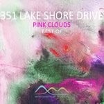 cover: 351 Lake Shore Drive - Pink Clouds (Best Of)