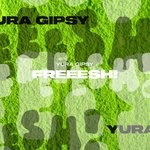 cover: Dj Yura Gipsy - Freeesh