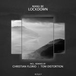 cover: Manu Be - Lockdown (Incl. Remixes By Christian Florio & Tom Distortion)