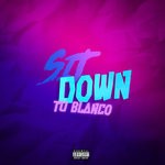 cover: Tu Blanco - Sit Down