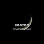 cover: Giovanni Alvarado - Subsenses