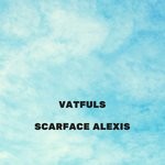 cover: Scarface Alexis - Vatfuls