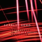 cover: Scarlet Soho - Programmed To Perfection (Best Of & Rarities) (2020 Remaster)