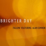 cover: Alan Connor|Fallow - Brighter Day