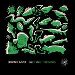 cover: Haunted Ghost - End Times Threnodies