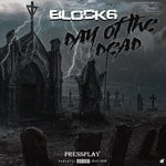 cover: Block 6|Lucii|Pressplay|Young A6 - Day Of The Dead