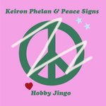 cover: Keiron Phelan|Peace Signs - Hobby Jingo