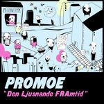 cover: Promoe - Den Ljusnande FRAmtid