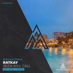 cover: Ratkay - Ibiza Will Call