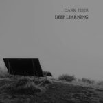 cover: Dark Fiber - Deep Learning