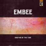 cover: Embee - Drop Me By The Tube