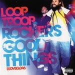 cover: Looptroop Rockers - Good Things (Explicit)