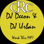 cover: Dj Deeon|Dj Urban - Work This MF!