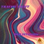 cover: Traffic Light - Dub Invasion