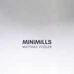 cover: Matthias Vogler - Minimills