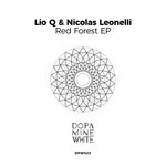 cover: Lio Q|Nicolas Leonelli - Red Forest EP