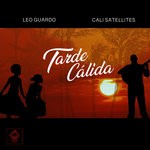 cover: Cali Satellites|Leo Guardo - Tarde Calida