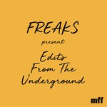 cover: Freaks - Edits From The Underground