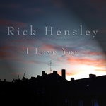 cover: Rick Hensley - I Love You