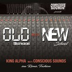 cover: Dougie Conscious|King Alpha - Old School Meets New School