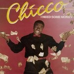 cover: Chicco - I Need Some Money/We Can Dance