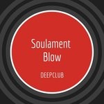 cover: Soulament - Blow