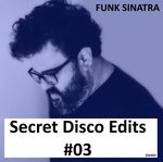 cover: Funk Sinatra - Secret Disco Edits #03