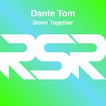 cover: Dante Tom - Down Together