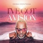 cover: Deba Montana - I've Got A Vision